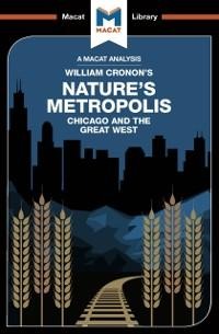 An Analysis of William Cronon's Nature's Metropolis - Cheryl Hudson