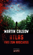 Cover-Bild zum Titel 'Atlas - Frei zum Abschuss' von 'Martin Calsow'