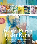 Cover-Bild zum Titel 'Frauen Power in der Kunst' von 'Angelika Biber, Anke Gruss, Ruth Alice Kosnick, Renate Linnemeier'