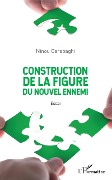 Cover-Bild zum Titel 'Construction de la figure du nouvel ennemi' von 'Garabaghi'