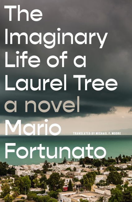 The Imaginary Life of a Laurel Tree - Mario Fortunato