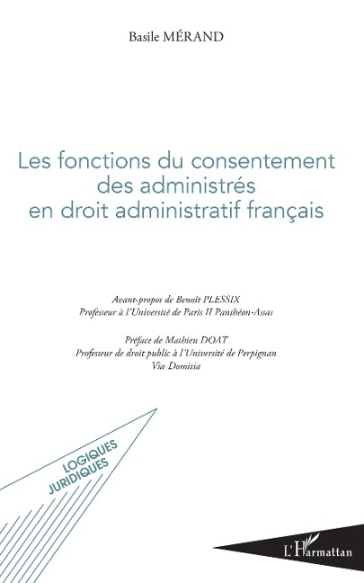 Les fonctions du consentement des administres en droit administratif francais - Merand Basile Merand