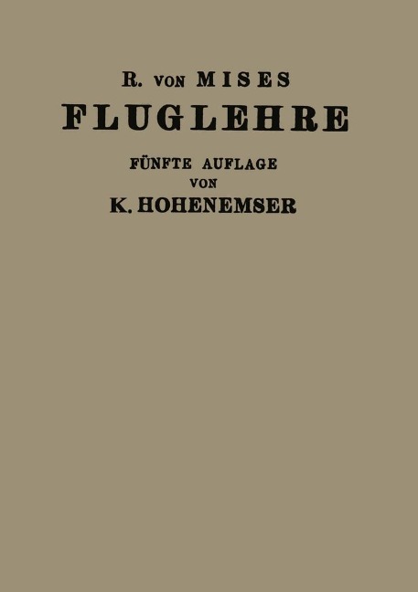 Fluglehre - R. V. Mises, Kurt Hohenemser