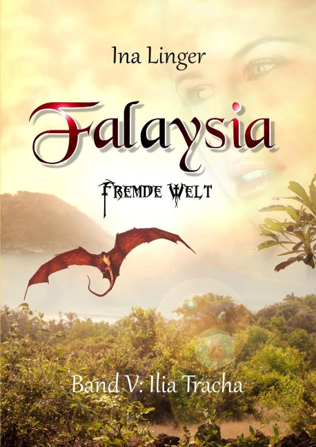 Falaysia - Fremde Welt / Band V - Ina Linger
