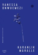 Cover-Bild zum Titel 'Karanlik Mahalle' von 'Vanessa Onwuemezi'