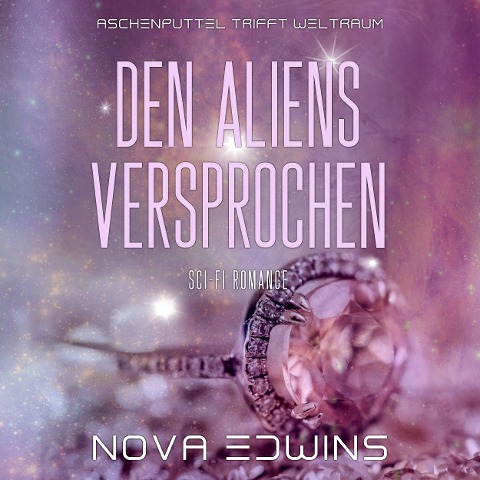 Den Aliens versprochen - Nova Edwins