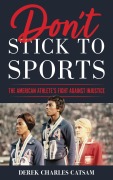 Cover-Bild zum Titel 'Don't Stick to Sports' von 'Derek Charles Catsam'