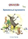 Cover-Bild zum Titel 'Die Bremer Stadtmusikanten, ukrainisch' von 'Janosch'