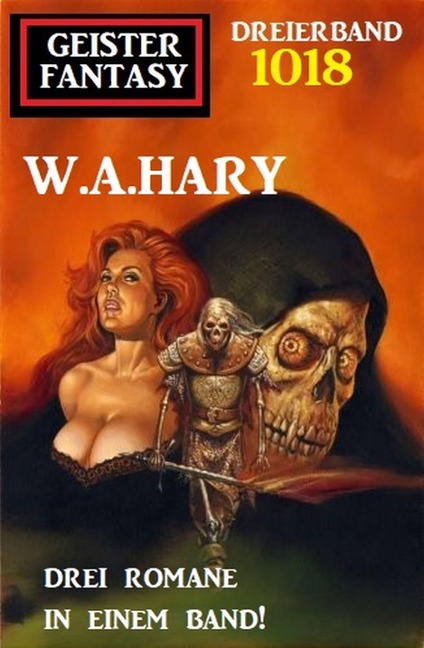 Geister Fantasy Dreierband 1018 - W. A. Hary
