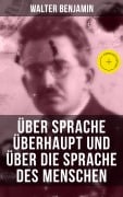 Cover-Bild zum Titel 'Walter Benjamin: Über Sprache überhaupt und über die Sprache des Menschen' von 'Walter Benjamin'