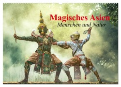 Magisches Asien. Menschen und Natur (Wandkalender 2025 DIN A2 quer), CALVENDO Monatskalender - Elisabeth Stanzer