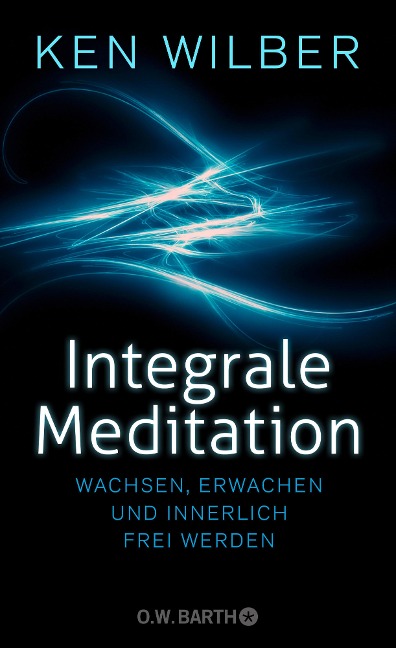 Integrale Meditation - Ken Wilber