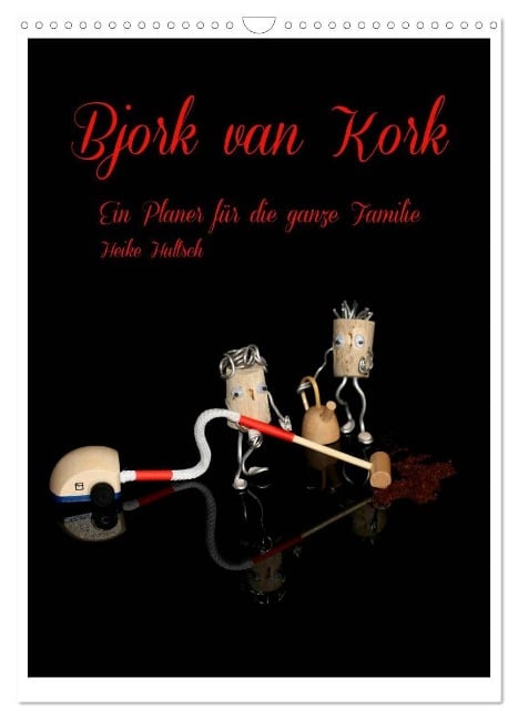 Bjork van Kork / Familienplaner (Wandkalender 2024 DIN A3 hoch), CALVENDO Monatskalender - Heike Hultsch