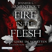 Cover-Bild zum Titel 'Fire in the Flesh ¿ Eine Liebe im Schatten' von 'Jennifer L. Armentrout'