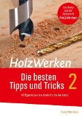 Cover-Bild zum Titel 'HolzWerken - Die besten Tipps und Tricks Band 2' von ''