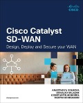 Cisco Catalyst SD-WAN - Anastasiya Volkova, Constantin Mohorea, Dustin Schuemann, Osvaldo Tovar