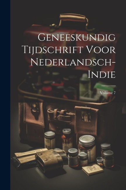 Geneeskundig Tijdschrift Voor Nederlandsch-Indie; Volume 7 - Anonymous