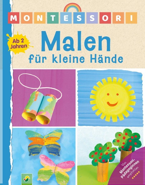 Montessori Malen für kleine Hände | Ab 2 Jahren - Schwager & Steinlein Verlag, Elisabeth Holzapfel
