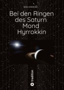 Cover-Bild zum Titel 'Bei den Ringen des Saturn Mond Hyrrokkin' von 'Karl Sprenger'