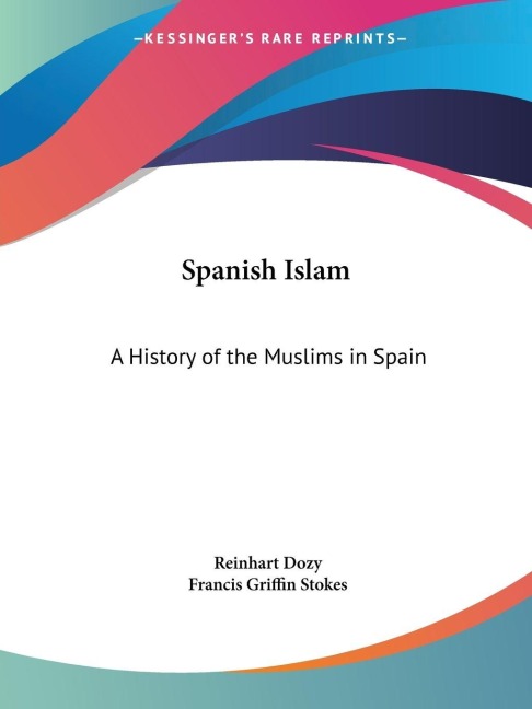 Spanish Islam - Reinhart Dozy