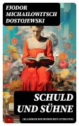 Cover-Bild zum Titel 'Schuld und Sühne (Klassiker der russischen Literatur)' von 'Fjodor Michailowitsch Dostojewski'