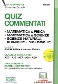 Cover-Bild zum Titel 'Quiz commentati. Matematica e fisica. Matematica e scienze. Scienze naturali, chimiche e biologiche. Classi di concorso A20 - A26 - A27 - A28 - A50' von ''