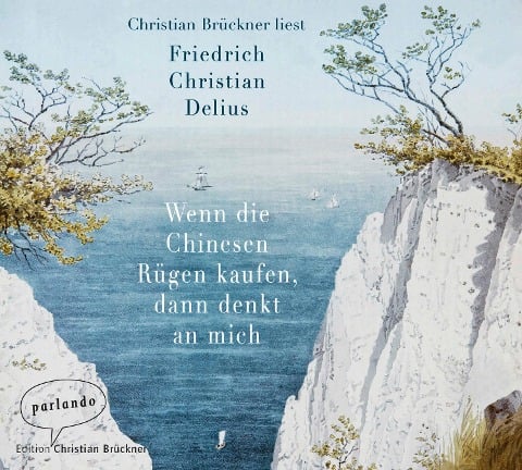 Wenn die Chinesen Rügen kaufen, dann denkt an mich - Friedrich Christian Delius