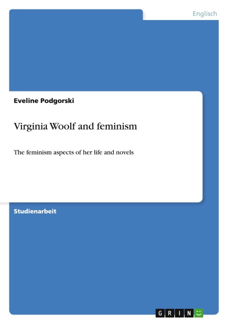 Virginia Woolf and feminism - Eveline Podgorski