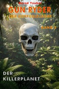 Cover-Bild zum Titel 'Gun Ryder - Der Kopfgeldjäger - Band 2: Der Killerplanet' von 'Bernd Teuber'