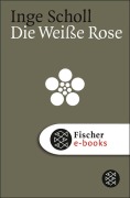 Cover-Bild zum Titel 'Die Weiße Rose' von 'Inge Scholl'