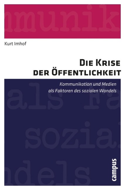 Die Krise der Öffentlichkeit - Kurt Imhof