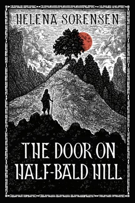 The Door on Half-Bald Hill - Helena Sorensen
