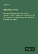 Cover-Bild zum Titel 'Beginning French' von 'L. Pylodet'