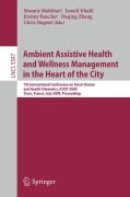 Cover-Bild zum Titel 'Ambient Assistive Health and Wellness Management in the Heart of the City' von ''