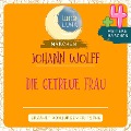 Cover-Bild zum Titel 'Johann Wolff: Die getreue Frau plus vier weitere Märchen' von 'Luna Luna, Johann Wolff'
