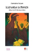 Cover-Bild zum Titel 'Ildegarda di Bingen. Sibilla e dottore della chiesa' von 'Margherita Massari'