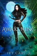 Awakening (Goddess Kissed Novel, #1) - Ivy Carter