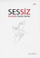 Sessiz - Mustafa Deniz Serter