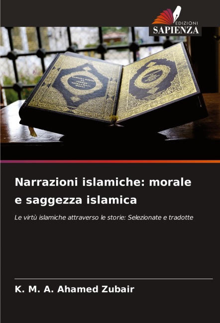 Narrazioni islamiche: morale e saggezza islamica - K. M. A. Ahamed Zubair