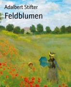 Cover-Bild zum Titel 'Feldblumen' von 'Adalbert Stifter'