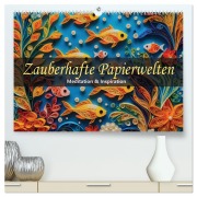 Cover-Bild zum Titel 'Zauberhafte Papierwelten - Meditation & Inspiration (hochwertiger Premium Wandkalender 2026 DIN A2 quer), Kunstdruck in Hochglanz' von 'Carmen Wrede'