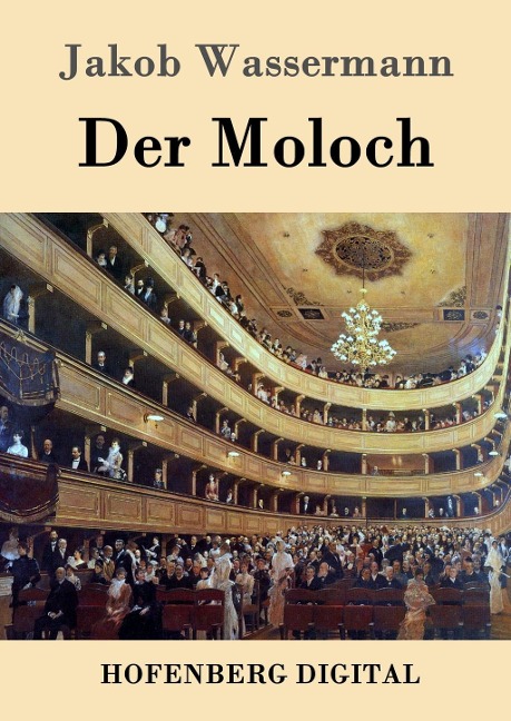 Der Moloch - Jakob Wassermann