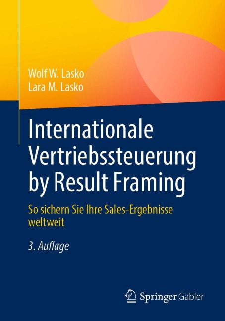 Internationale Vertriebssteuerung by Result Framing - Lara M. Lasko, Wolf W. Lasko