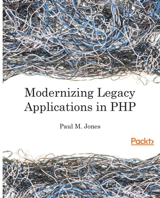 Modernizing Legacy Applications in PHP - Paul Jones