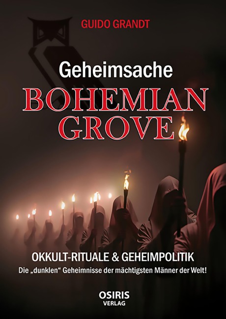 Geheimsache Bohemian Grove - Guido Grandt