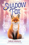 Cover-Bild zum Titel 'Shadow Fox' von 'Carlie Sorosiak'