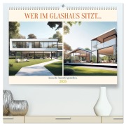 Cover-Bild zum Titel 'Wer im Glashaus sitzt... kann die Aussicht genießen (hochwertiger Premium Wandkalender 2026 DIN A2 quer), Kunstdruck in Hochglanz' von 'Martina Marten'