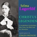 Selma Lagerlöf: Christuslegenden - Selma Lagerlöf