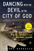 Dancing with the Devil in the City of God - Juliana Barbassa