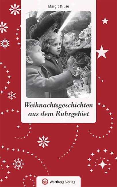 Weihnachtsgeschichten aus dem Ruhrgebiet - Margit Kruse